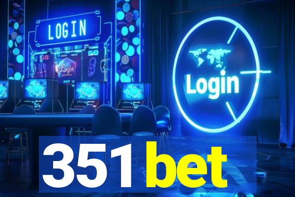 351 bet